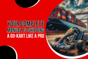 Step-by-step guide on how to ship a go-kart safely and efficiently